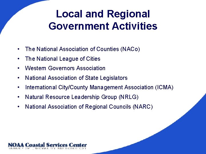 Local and Regional Government Activities • The National Association of Counties (NACo) • The