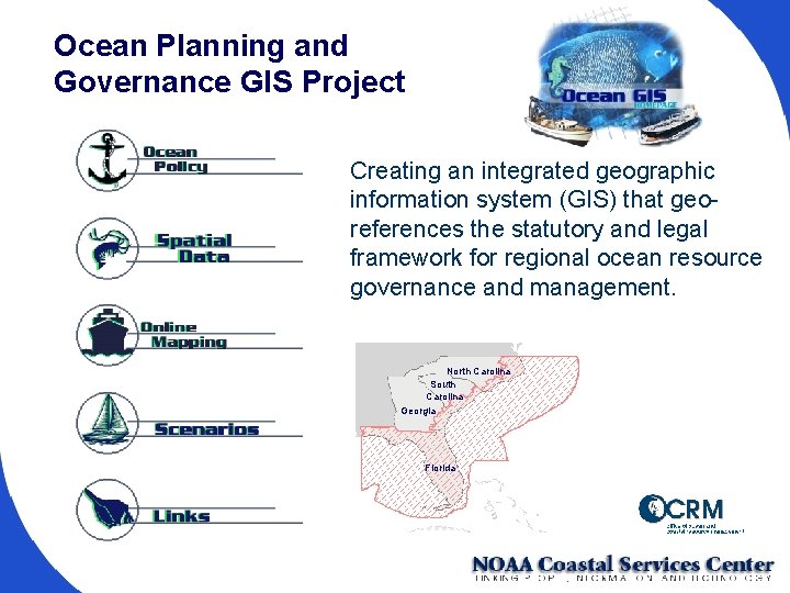 Ocean Planning and Governance GIS Project Creating an integrated geographic information system (GIS) that