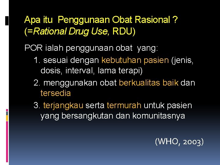 PERAN FORMULARIUM DALAM PENGGUNAAN OBAT RASIONAL DAN PENGENDALIAN
