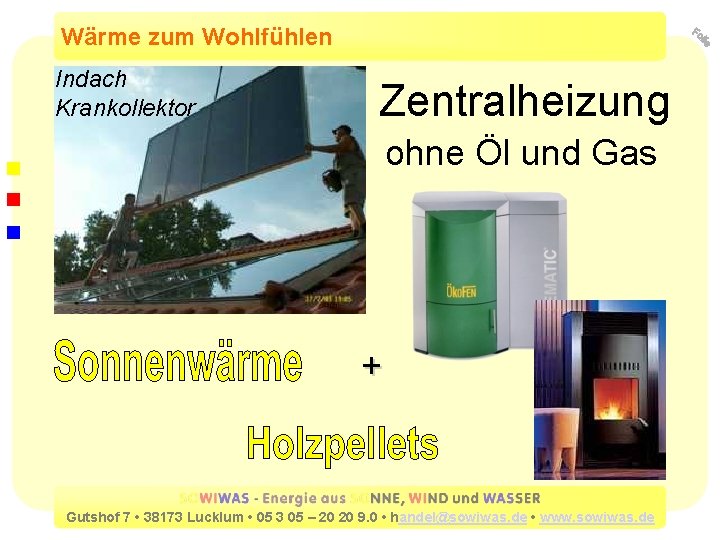 Wärme zum Wohlfühlen Indach Krankollektor Zentralheizung ohne Öl und Gas + Gutshof 7 •