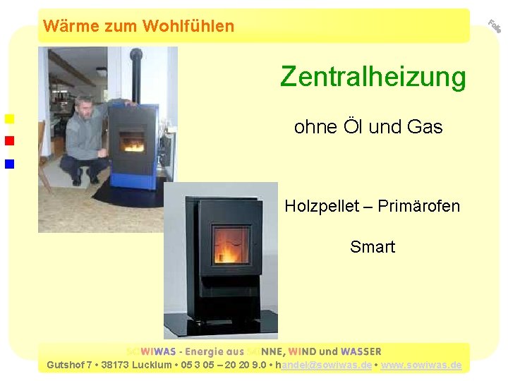 Wärme zum Wohlfühlen Zentralheizung ohne Öl und Gas Holzpellet – Primärofen Smart Gutshof 7