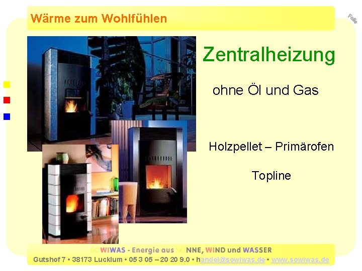 Wärme zum Wohlfühlen Zentralheizung ohne Öl und Gas Holzpellet – Primärofen Topline Gutshof 7