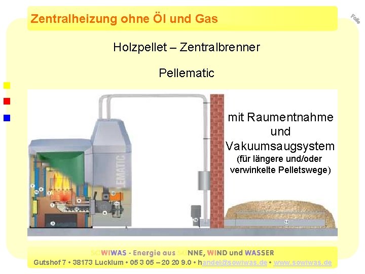 Zentralheizung ohne Öl und Gas Holzpellet – Zentralbrenner Pellematic mit Raumentnahme und Vakuumsaugsystem (für