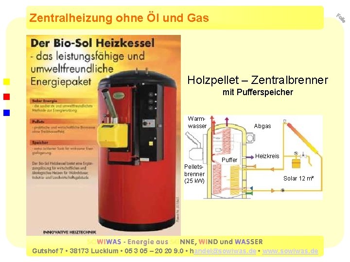 Zentralheizung ohne Öl und Gas Holzpellet – Zentralbrenner mit Pufferspeicher Warmwasser Abgas Puffer Pelletsbrenner