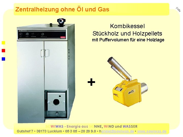 Zentralheizung ohne Öl und Gas Kombikessel Stückholz und Holzpellets mit Puffervolumen für eine Holzlage