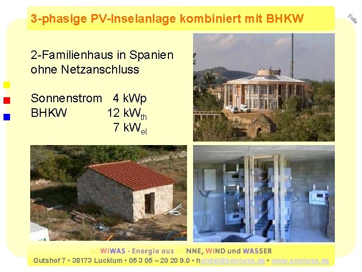 3 -phasige PV-Inselanlage kombiniert mit BHKW 2 -Familienhaus in Spanien ohne Netzanschluss Sonnenstrom 4