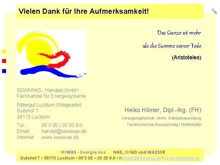 Vielen Dank für Ihre Aufmerksamkeit! Das Ganze ist mehr als die Summe seiner Teile