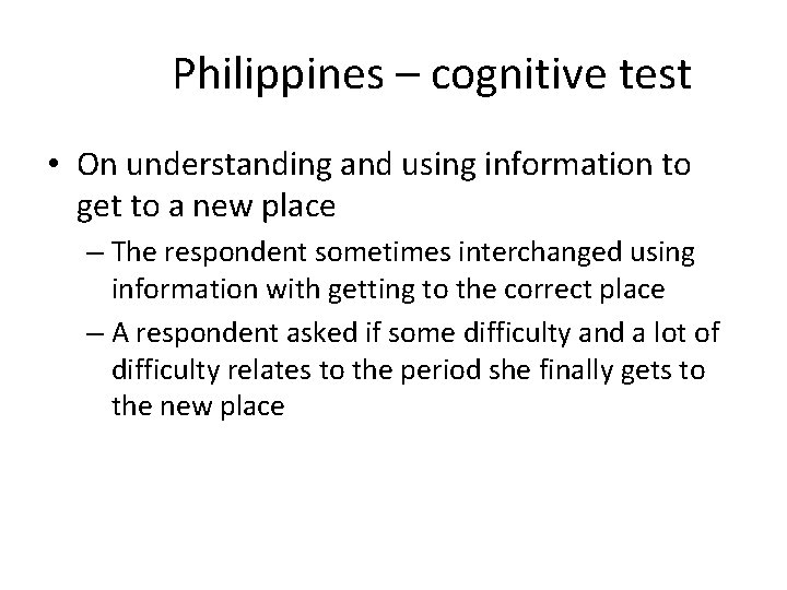 Philippines – cognitive test • On understanding and using information to get to a