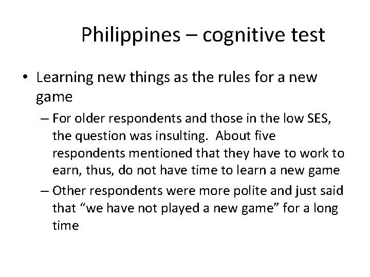 Philippines – cognitive test • Learning new things as the rules for a new