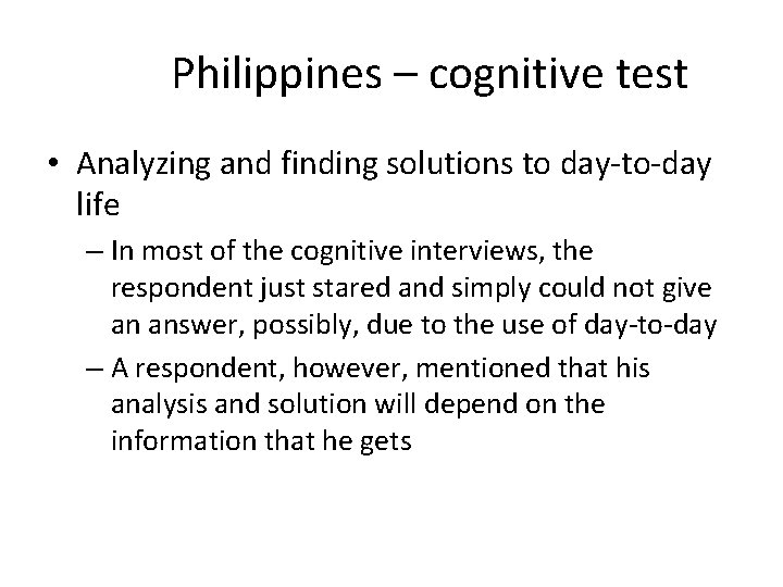 Philippines – cognitive test • Analyzing and finding solutions to day-to-day life – In