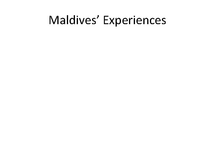 Maldives’ Experiences 