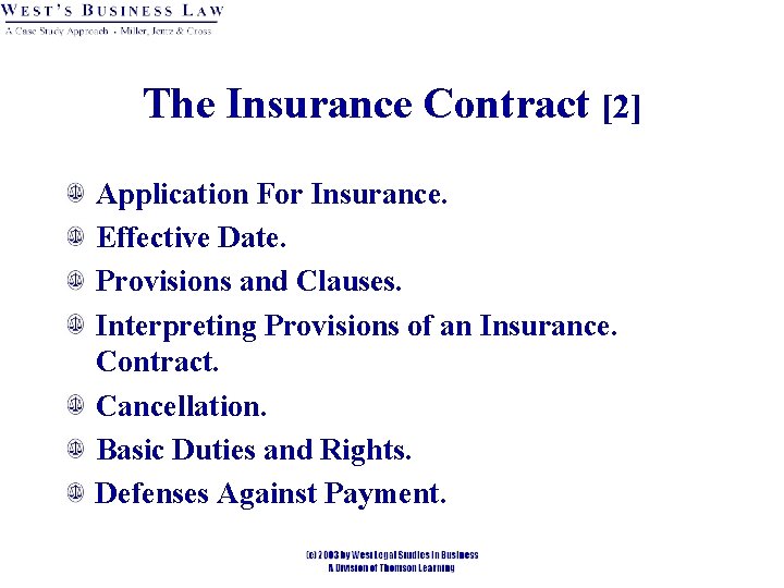 The Insurance Contract [2] Application For Insurance. Effective Date. Provisions and Clauses. Interpreting Provisions