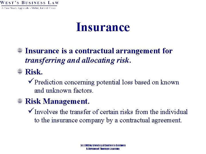 Insurance is a contractual arrangement for transferring and allocating risk. Risk. üPrediction concerning potential Insurance is a contractual arrangement for transferring and allocating risk. Risk. üPrediction concerning potential