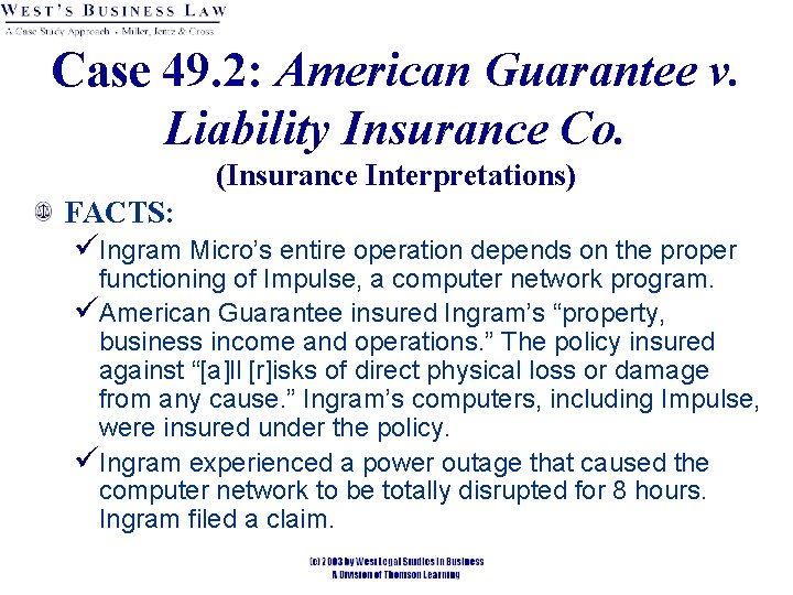 Case 49. 2: American Guarantee v. Liability Insurance Co. (Insurance Interpretations) FACTS: üIngram Micro’s Case 49. 2: American Guarantee v. Liability Insurance Co. (Insurance Interpretations) FACTS: üIngram Micro’s