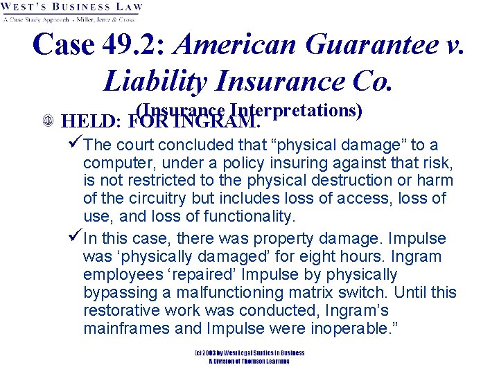 Case 49. 2: American Guarantee v. Liability Insurance Co. (Insurance Interpretations) HELD: FOR INGRAM. Case 49. 2: American Guarantee v. Liability Insurance Co. (Insurance Interpretations) HELD: FOR INGRAM.