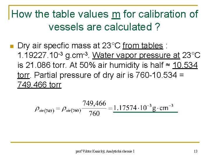 How the table values m for calibration of vessels are calculated ? n Dry How the table values m for calibration of vessels are calculated ? n Dry