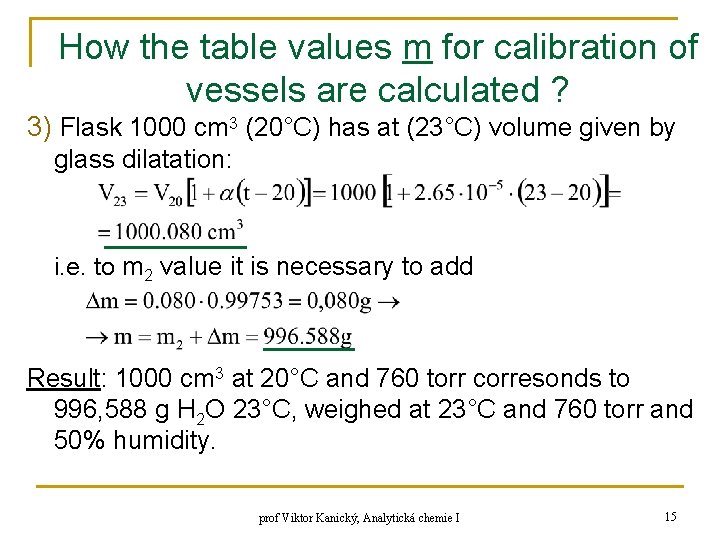 How the table values m for calibration of vessels are calculated ? 3) Flask How the table values m for calibration of vessels are calculated ? 3) Flask