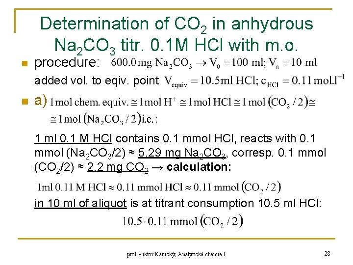 Determination of CO 2 in anhydrous Na 2 CO 3 titr. 0. 1 M Determination of CO 2 in anhydrous Na 2 CO 3 titr. 0. 1 M
