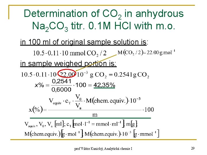 Determination of CO 2 in anhydrous Na 2 CO 3 titr. 0. 1 M Determination of CO 2 in anhydrous Na 2 CO 3 titr. 0. 1 M