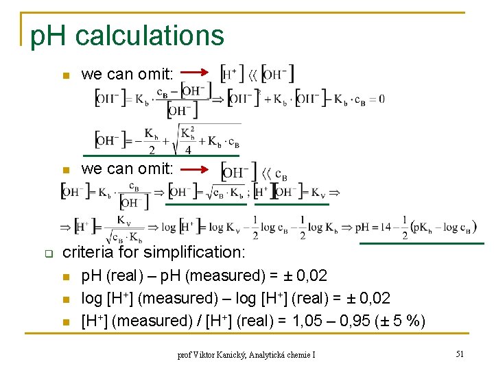 p. H calculations q n we can omit: criteria for simplification: n n n p. H calculations q n we can omit: criteria for simplification: n n n