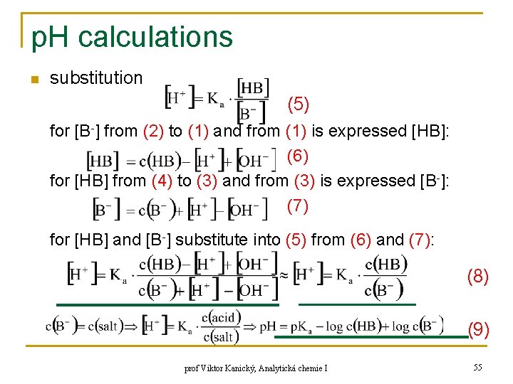 p. H calculations n substitution (5) for [B-] from (2) to (1) and from