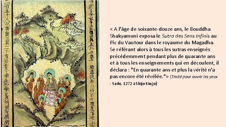  « A l'âge de soixante-douze ans, le Bouddha Shakyamuni exposa le Sutra des