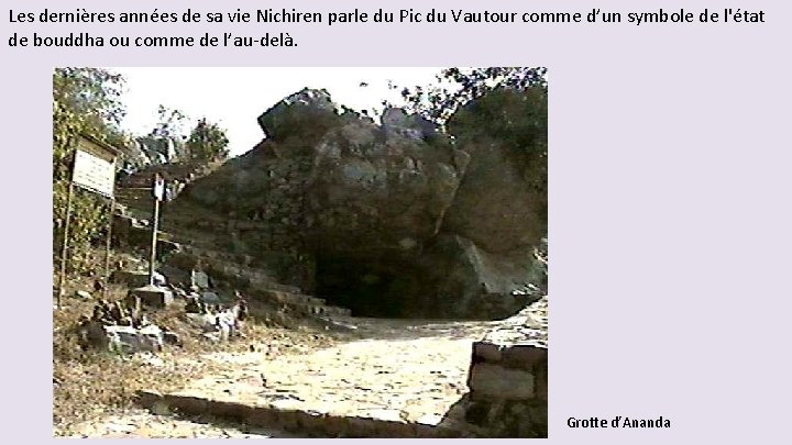 Les dernières années de sa vie Nichiren parle du Pic du Vautour comme d’un