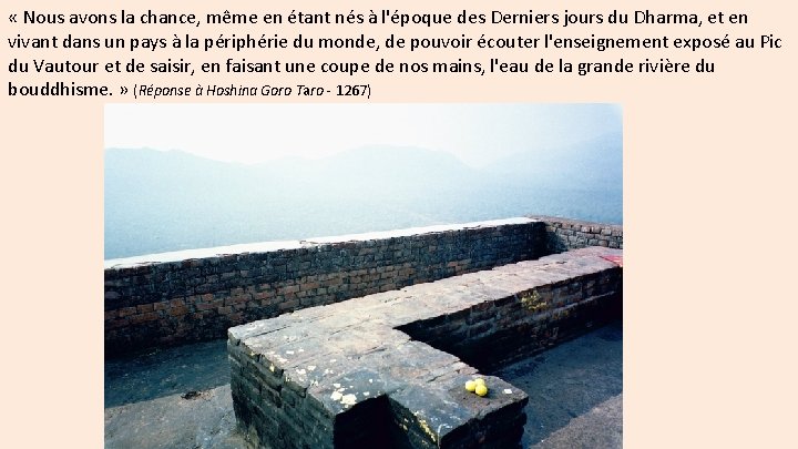 « Nous avons la chance, même en étant nés à l'époque des Derniers « Nous avons la chance, même en étant nés à l'époque des Derniers