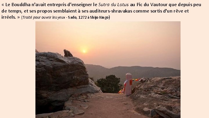  « Le Bouddha n'avait entrepris d'enseigner le Sutra du Lotus au Pic du