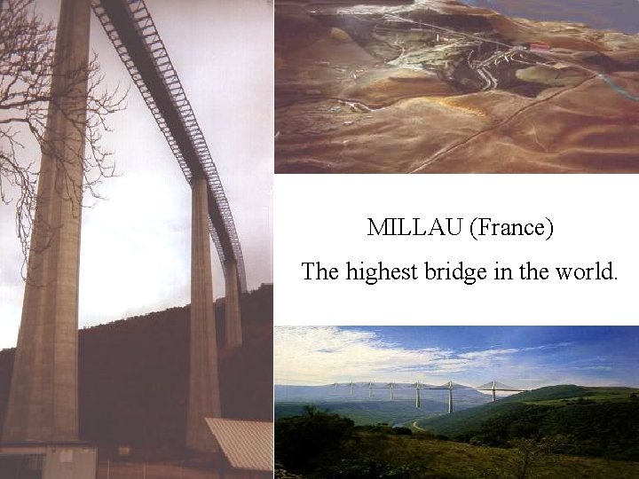 MILLAU (France) The highest bridge in the world. 