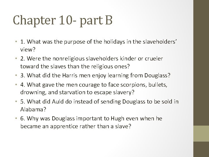 Chapter 10 - part B • 1. What was the purpose of the holidays