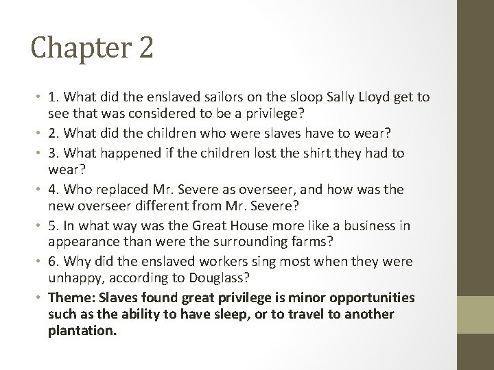 Chapter 2 • 1. What did the enslaved sailors on the sloop Sally Lloyd
