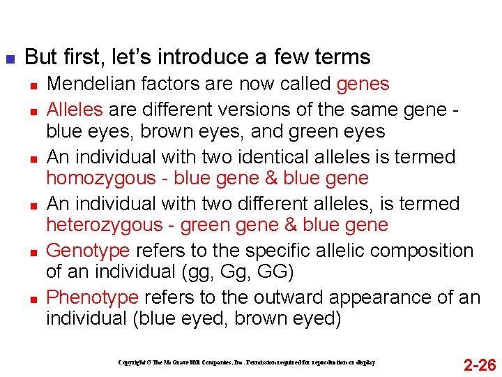 n But first, let’s introduce a few terms n n n Mendelian factors are