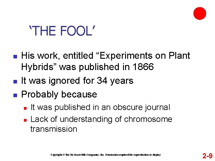 ‘THE FOOL’ n n n His work, entitled “Experiments on Plant Hybrids” was published