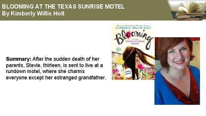 BLOOMING AT THE TEXAS SUNRISE MOTEL By Kimberly Willis Holt Summary: After the sudden