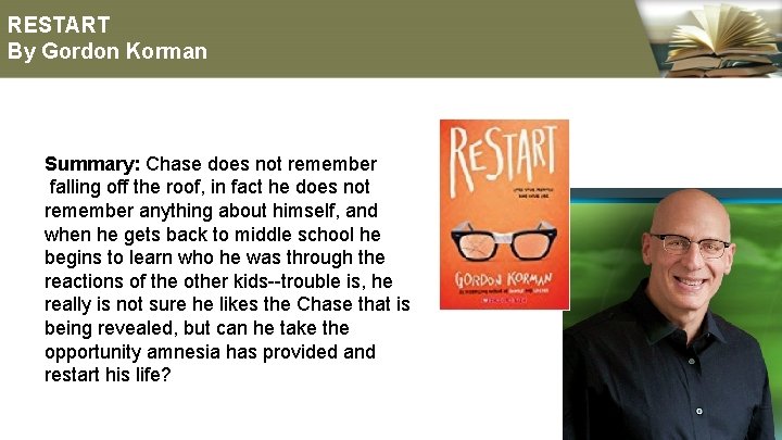 RESTART By Gordon Korman Summary: Chase does not remember falling off the roof, in