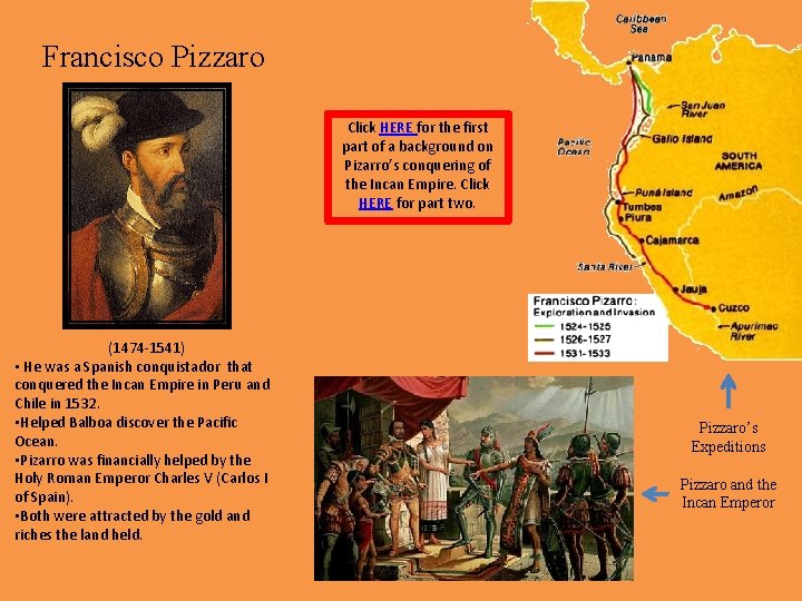Francisco Pizzaro Click HERE for the first part of a background on Pizarro’s conquering