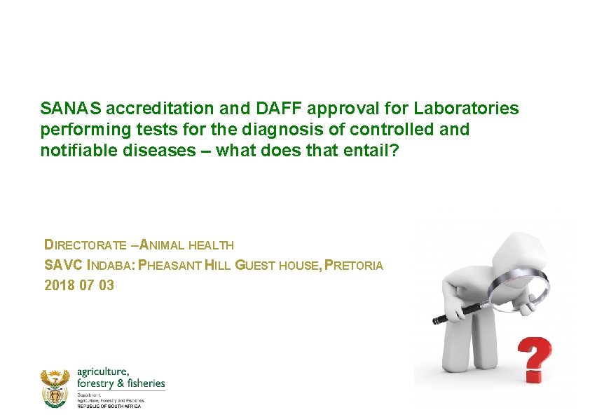 SANAS accreditation and DAFF approval for Laboratories performing tests for the diagnosis of controlled