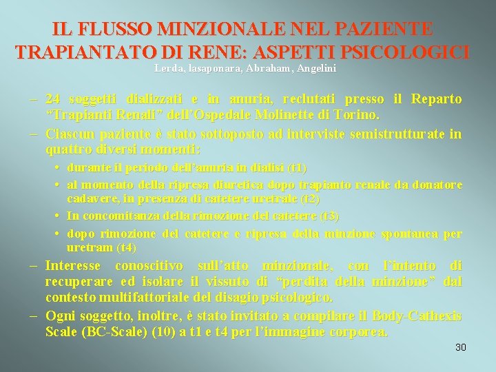 IL FLUSSO MINZIONALE NEL PAZIENTE TRAPIANTATO DI RENE: ASPETTI PSICOLOGICI Lerda, lasaponara, Abraham, Angelini