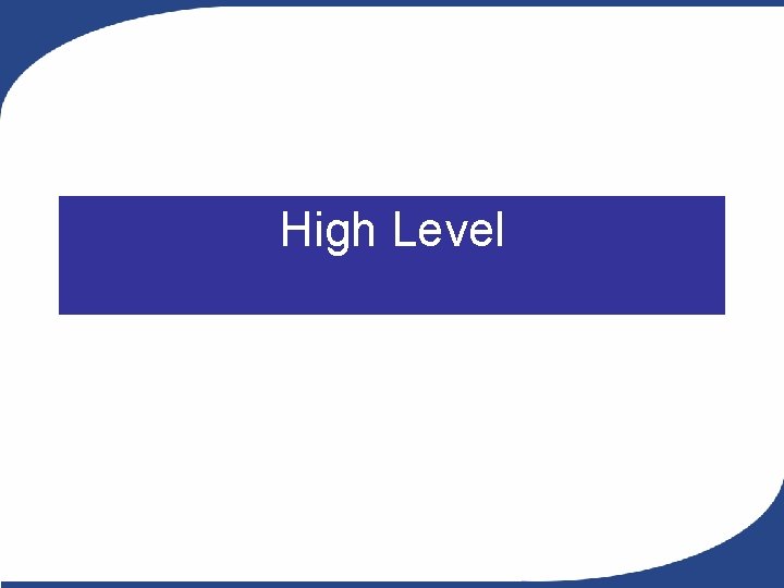 High Level High Level