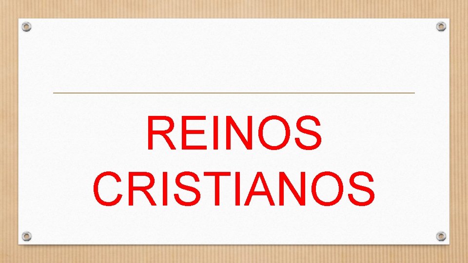 REINOS CRISTIANOS 