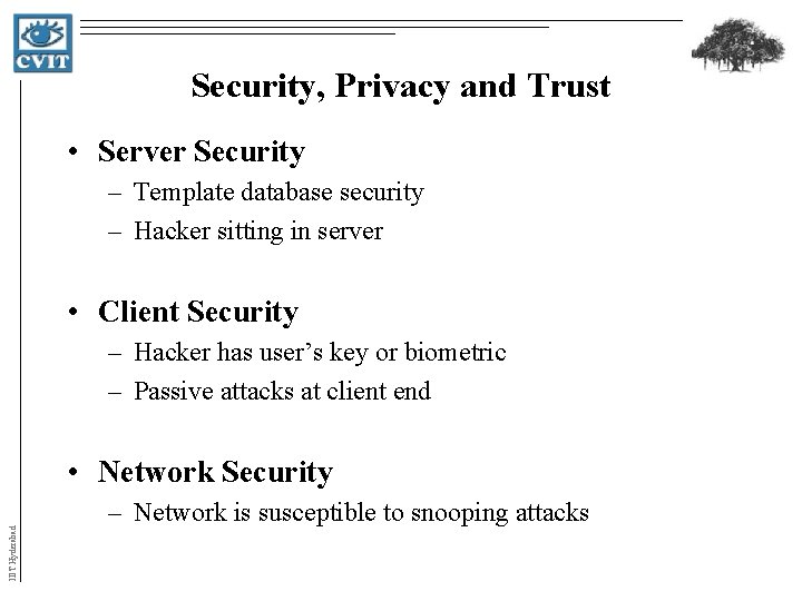 Security, Privacy and Trust • Server Security – Template database security – Hacker sitting Security, Privacy and Trust • Server Security – Template database security – Hacker sitting