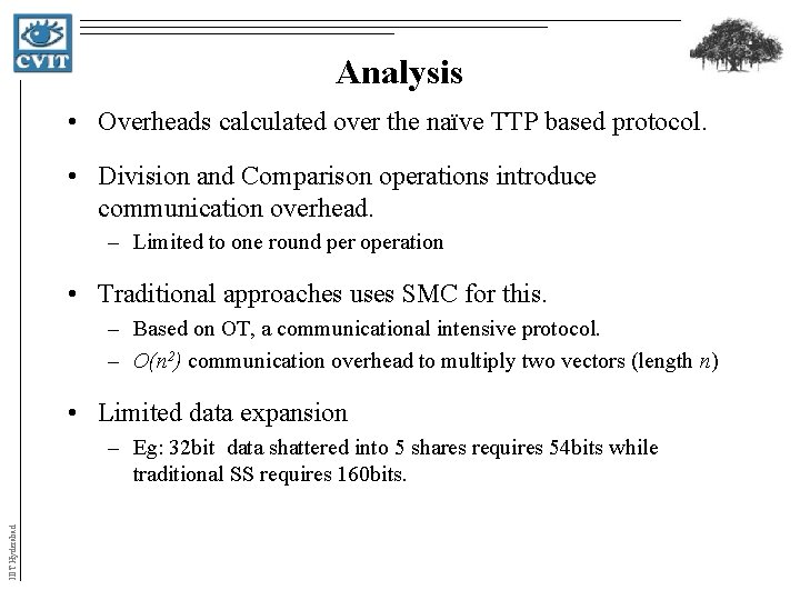 Analysis • Overheads calculated over the naïve TTP based protocol. • Division and Comparison Analysis • Overheads calculated over the naïve TTP based protocol. • Division and Comparison