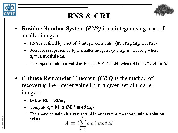 RNS & CRT • Residue Number System (RNS) is an integer using a set RNS & CRT • Residue Number System (RNS) is an integer using a set