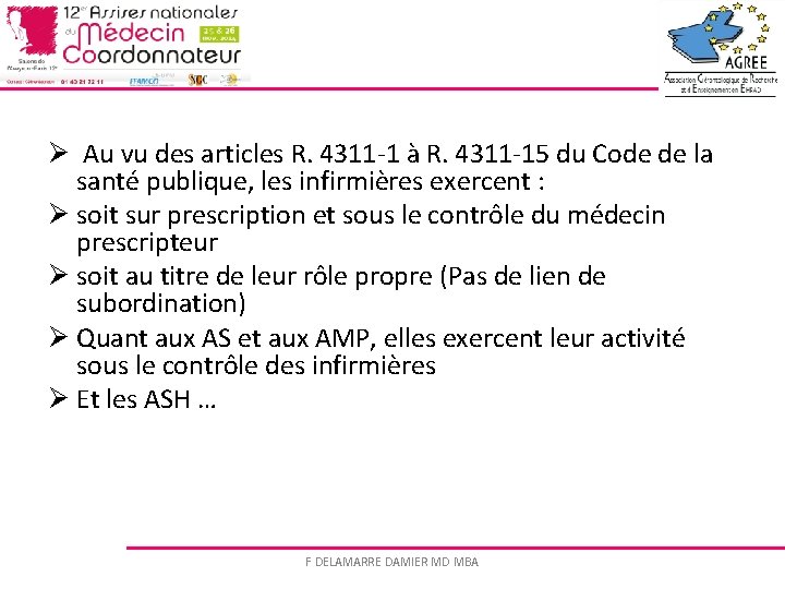 Ø Au vu des articles R. 4311 -1 à R. 4311 -15 du Code