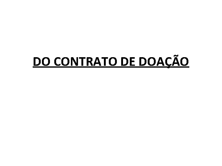 DO CONTRATO DE DOAÇÃO 