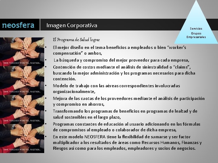 neosfera Imagen Corporativa El Programa de Salud logra: • • Servicios Grupos Empresariales El