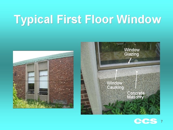 Typical First Floor Window Glazing Window Caulking Concrete Masonry 7 