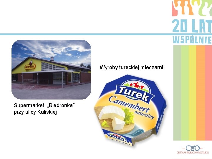 Wyroby tureckiej mleczarni Supermarket „Biedronka” przy ulicy Kaliskiej 
