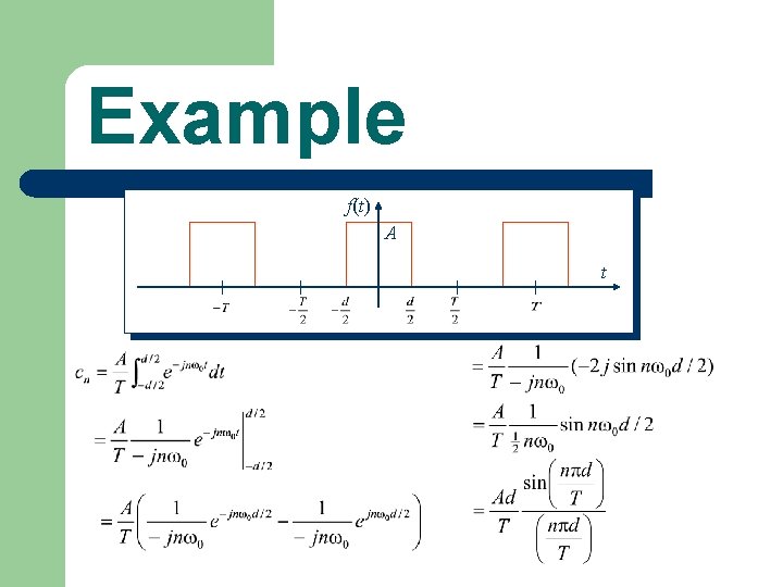 Example f(t) A t 